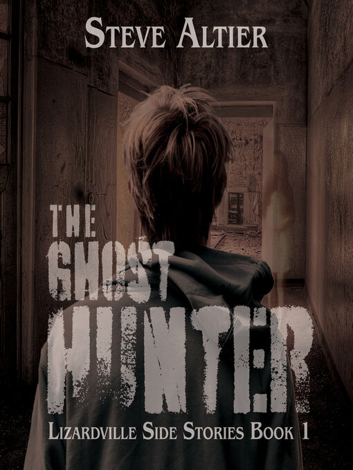 Title details for The Ghost Hunter by Steve Altier - Available